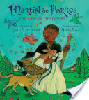 Martin de Porres: The Rose in the Desert