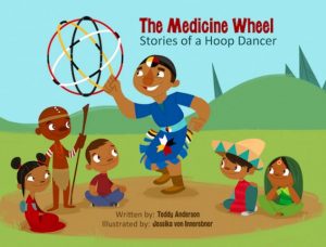 The Medicine Wheel: Stories of the Hoop Dancer