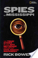 Spies of Mississippi: The True Story of the Spy Network that Tried to Destroy the Civil Rights Movement