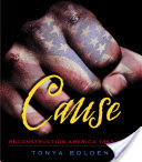 Cause: Reconstruction America, 1863-1877