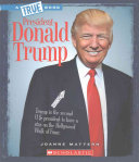 A True Book: President Donald Trump
