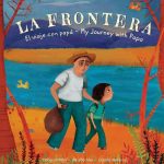 La Frontera: El viaje con papá ~ My Journey with Papa