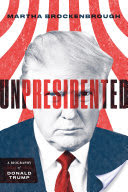 Unpresidented: A Biography of Donald Trump