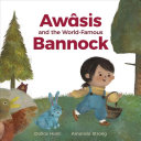 Awâsis and the World Famous Bannock