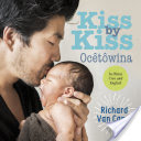 Kiss by Kiss / Ocêtôwina: A Counting Book for Families /Peyak oskan ohcih-Akitah-Masinahikan