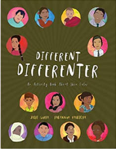 Different Differenter: An Activity Book About Skin Color