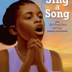 Sing a Song: How “Lift Every Voice and Sing” Inspired Generations