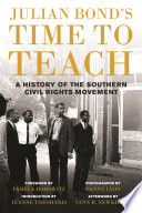 Julian Bond’s Time to Teach: A History of the Southern Civil Rights Movement