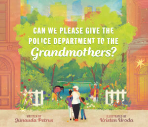 Can-We-Please-Give-the-Police-Dept-to-Grandmothers-Hi-res-300x258 image